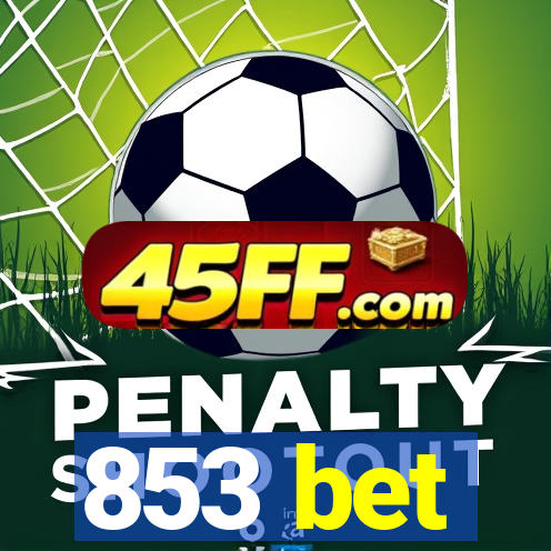 853 bet